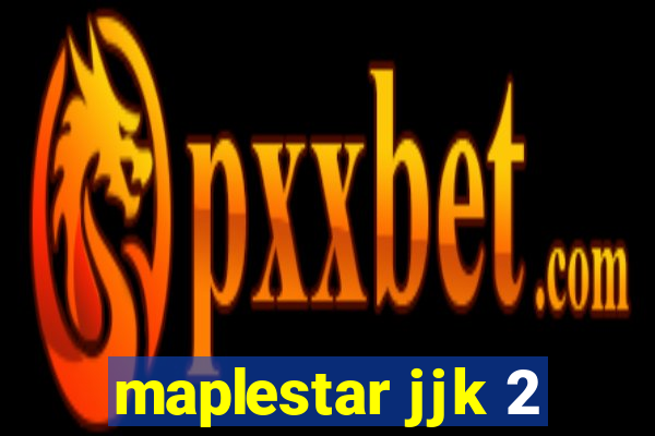 maplestar jjk 2
